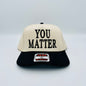 You Matter Embroidered Hat